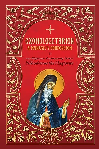 St. Nikodemos the Hagiorite Exomologetarion, A Manual Of Confession