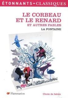 Le corbeau et le renard : et autres fables