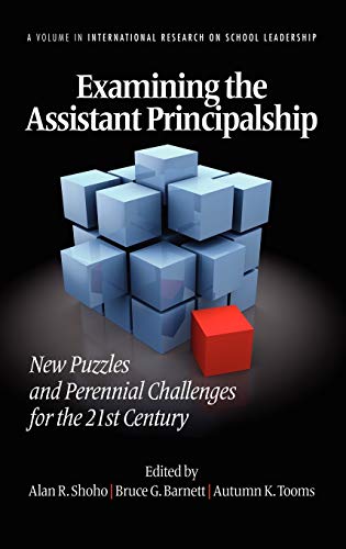 Examining the Assistant Principalship: New Puzzles and Perennial Challenges for the 21st Century (Hc)