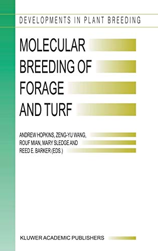 Molecular Breeding of Forage and Turf: Proceedings of the 3rd International Symposium, Molecular Breeding of Forage and Turf, Dallas, Texas, and ... (Developments in Plant Breeding, 11, Band 11)