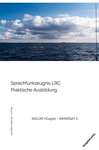 Sprechfunkzeugnis LRC: Praktische Ausbildung - SAILOR HC4500 - INMARSAT C