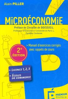 Microéconomie : manuel d'exercices corrigés avec rappels de cours : DEUG, Licence, écoles de commerce