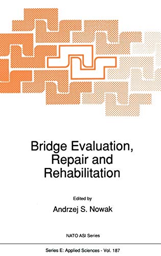 Bridge Evaluation, Repair and Rehabilitation (Nato Science Series E:, 187, Band 187)