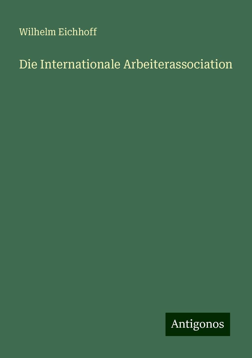 Die Internationale Arbeiterassociation