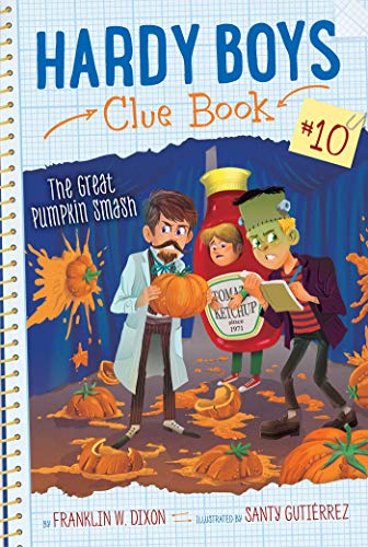The Great Pumpkin Smash (Volume 10) (Hardy Boys Clue Book)