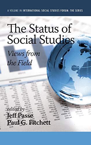 The Status of Social Studies: Views from the Field (Hc) (International Social Studies Forum)