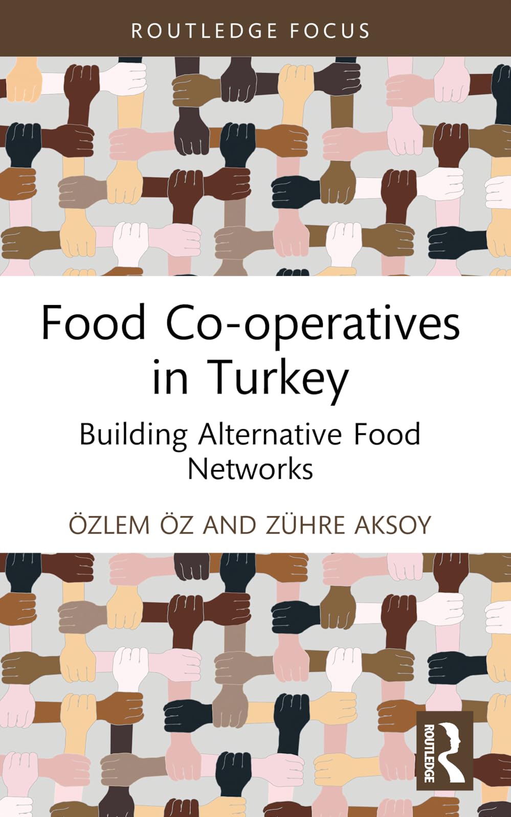 Food Co-operatives in Turkey: Building Alternative Food Networks (Routledge Focus on Environment and Sustainability)