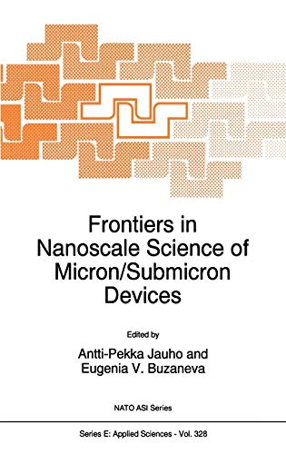 Frontiers in Nanoscale Science of Micron/Submicron Devices (Nato Science Series E:, 328, Band 328)