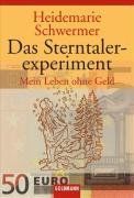 Das Sterntalerexperiment: Mein Leben ohne Geld