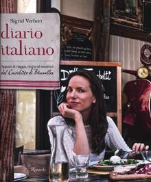 Diario italiano. Appunti di viaggio, ricette ed emozioni del Cavoletto di Bruxelles