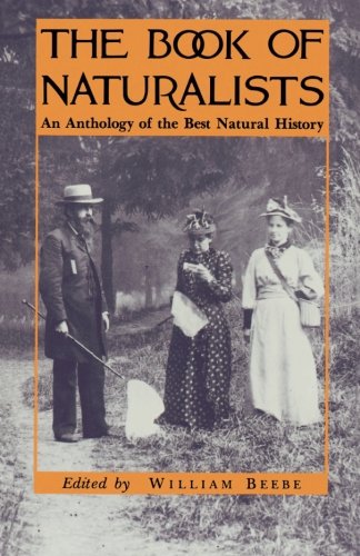 The Book of Naturalists: An Anthology of the Best Natural History (Princeton Paperbacks)