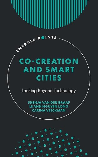 Co-Creation and Smart Cities: Looking Beyond Technology (Emerald Points)