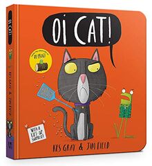 Oi Cat! Board Book (Oi Frog and Friends, Band 3)