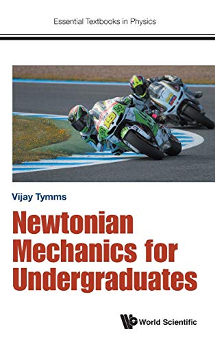 Newtonian Mechanics for Undergraduates (Essential Textbooks in Physics, Band 1)