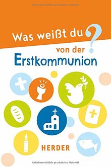 Was weißt du von der Erstkommunion?: 60 clevere Rätselfragen