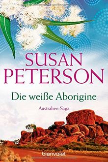 Die weiße Aborigine: Australienroman