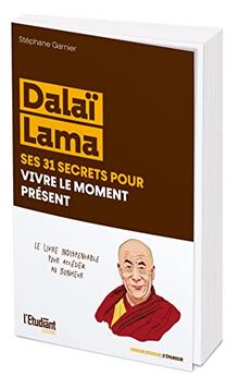 Dalaï-lama, ses 31 secrets pour vivre le moment présent