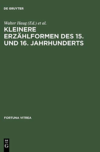 Kleinere Erzählformen des 15. und 16. Jahrhunderts (Fortuna Vitrea, 8, Band 8)