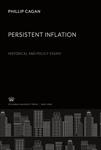 Persistent Inflation. Historical and Policy Essays