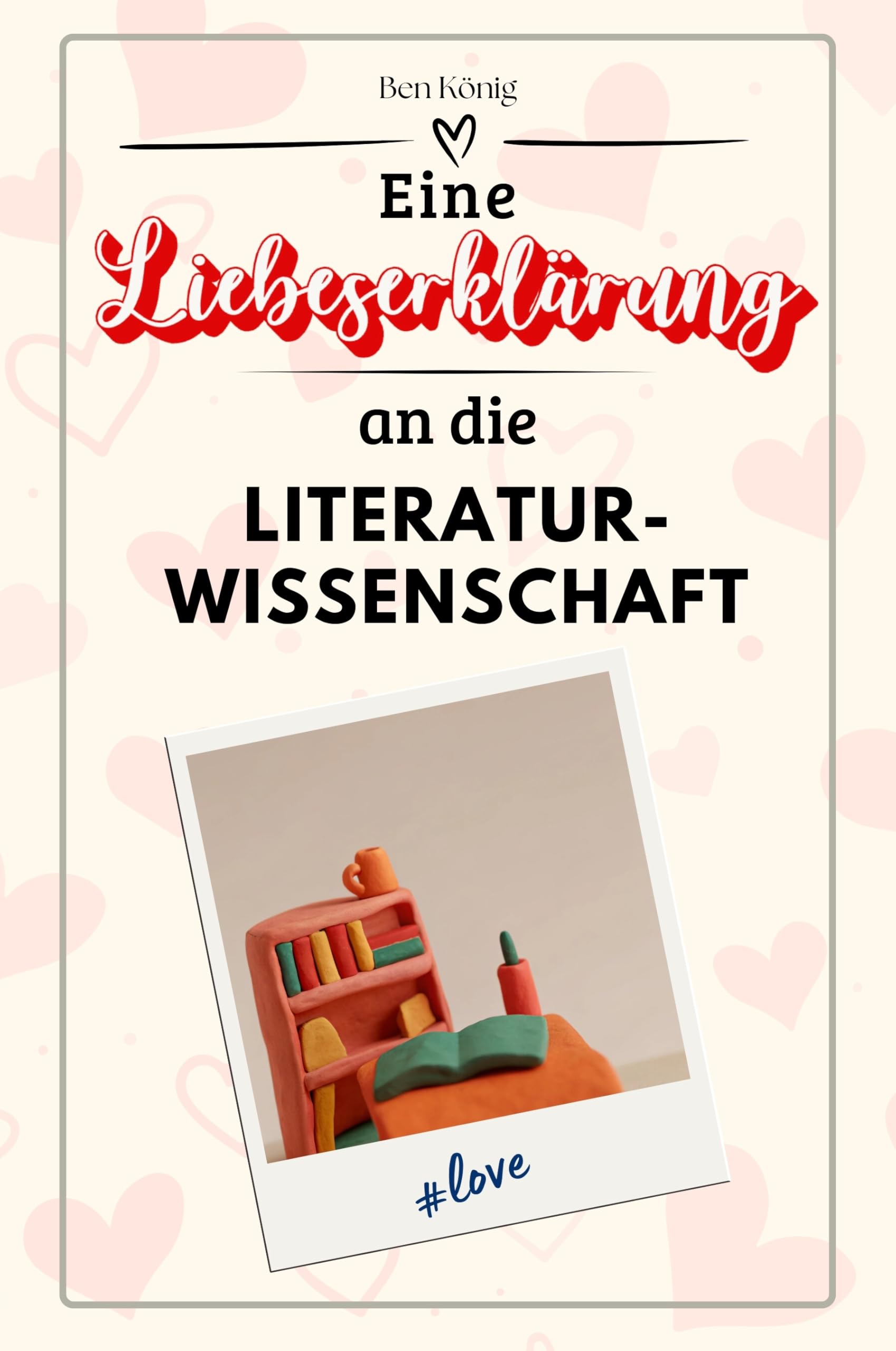 Eine Liebeserklärung an die Literaturwissenschaft - Die große Hommage - das perfekte Geschenk für Weihnachten und Geburtstag und jeden Anlass
