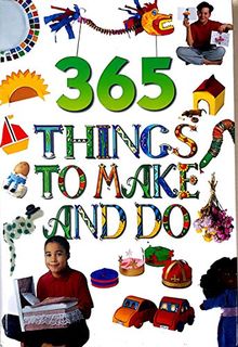 365 Things to Make and Do (Make & Do)