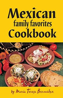 Mexican Family Favorites Cook Book (Cookbooks and Restaurant Guides)