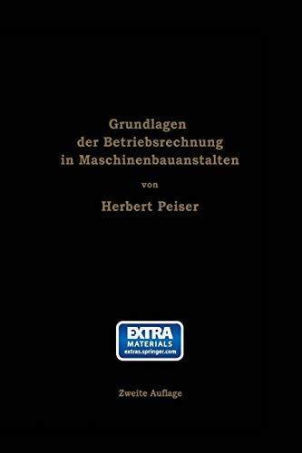 Grundlagen der Betriebsrechnung in Maschinenbauanstalten