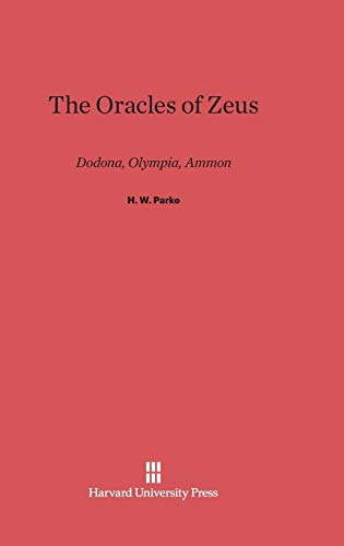 The Oracles of Zeus: Dodona, Olympia, Ammon