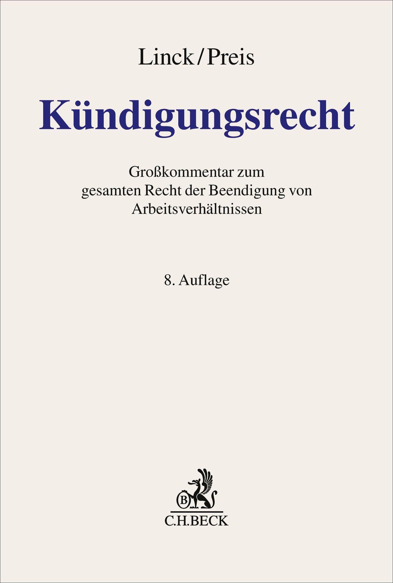 Kündigungsrecht: Großkommentar zum gesamten Recht der Beendigung von Arbeitsverhältnissen (Grauer Kommentar)