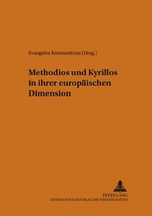 Methodios und Kyrillos in ihrer europäischen Dimension (Philhellenische Studien)