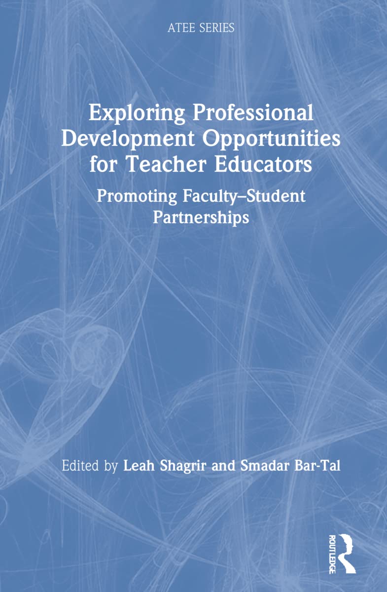 Exploring Professional Development Opportunities for Teacher Educators: Promoting Faculty-Student Partnerships (Atee)