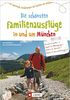 Familienausflug München: 60 spannende Entdeckungen für Familien mit Kindern. Die schönsten Familienausflüge in und um München. Freizeitaktivitäten für die Wochenendplanung.