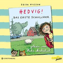 Hedvig! Das erste Schuljahr, gelesen von Heike Makatsch