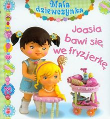 Joasia bawi sie we fryzjerke