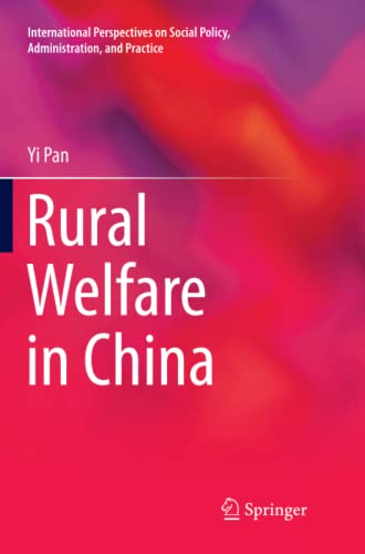 Rural Welfare in China (International Perspectives on Social Policy, Administration, and Practice)