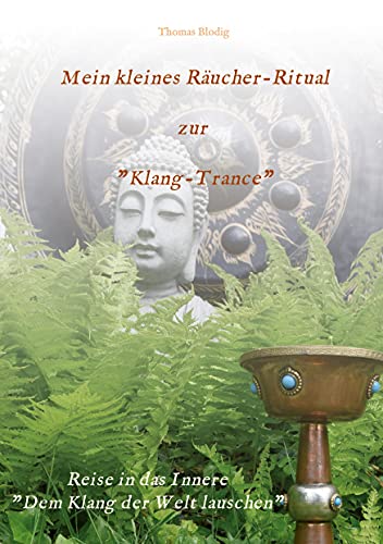 Mein kleines Räucher-Ritual zur Klang-Trance: Dem Klang der Welt lauschen