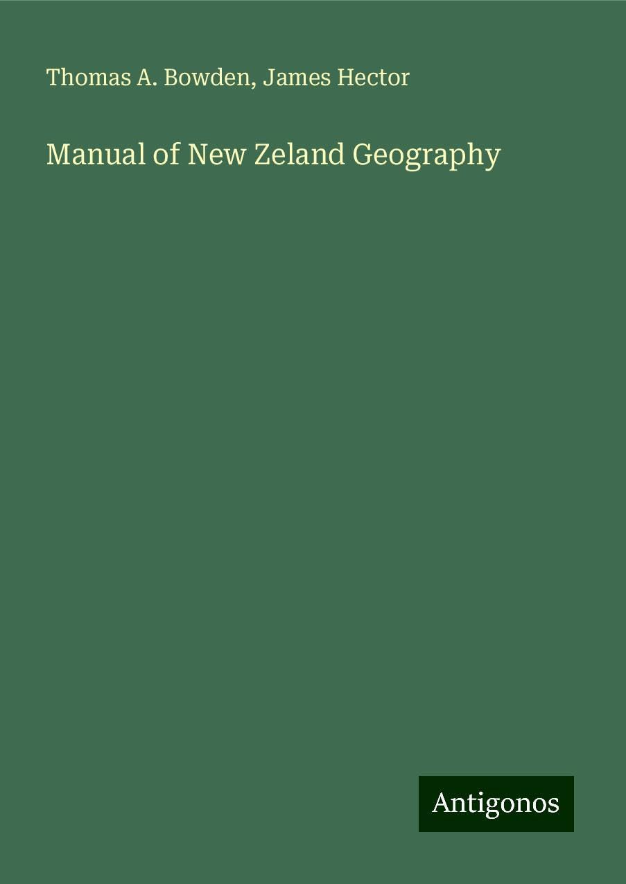 Manual of New Zeland Geography