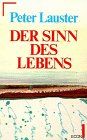 Der Sinn des Lebens. (ECON Sachbuch).
