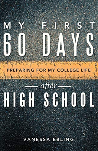 My First 60 Days after High School: Preparing for my College Life