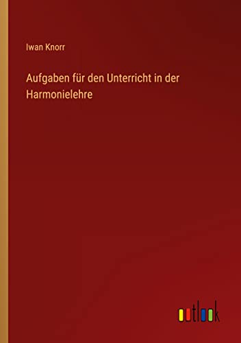 Aufgaben für den Unterricht in der Harmonielehre