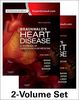Braunwald's Heart Disease. 2-Volume Set: A Textbook of Cardiovascular Medicine