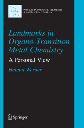 Landmarks in Organo-Transition Metal Chemistry: A Personal View (Profiles in Inorganic Chemistry)