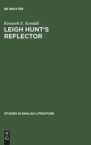 Leigh Hunt's reflector (Studies in English Literature, 59, Band 59)