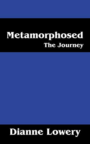 Metamorphosed: The Journey