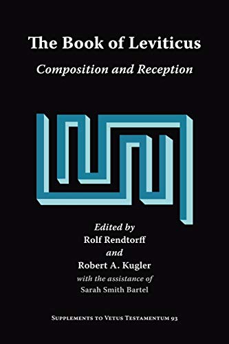 The Book of Leviticus: Composition and Reception (Supplements to Vetus Testamentum, Band 93)