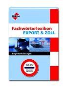 Fachwörterlexikon Export &  Zoll - Begriffserklärungen
