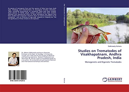 Studies on Trematodes of Visakhapatnam, Andhra Pradesh, India: Monogenetic and Digenetic Trematodes