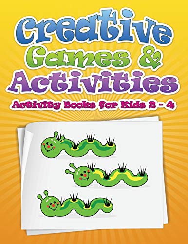 Creative Games & Activities: Activity Books for Kids 2 - 4