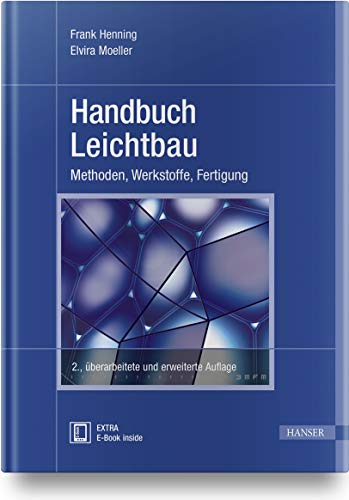 Handbuch Leichtbau: Methoden, Werkstoffe, Fertigung