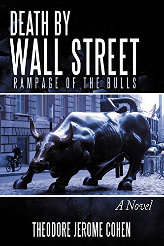 Death By Wall Street: Rampage Of The Bulls